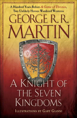 A Knight of the Seven Kingdoms KNIGHT OF THE 7 KINGDOMS （Song of Ice and Fire） [ George R. R. Martin ]