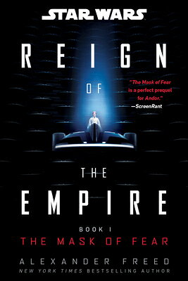 Star Wars: The Mask of Fear (Reign of the Empire) SW THE MASK OF FEAR (REIGN OF （Star Wars: Reign of the Empire） [ Alexander Freed ]
