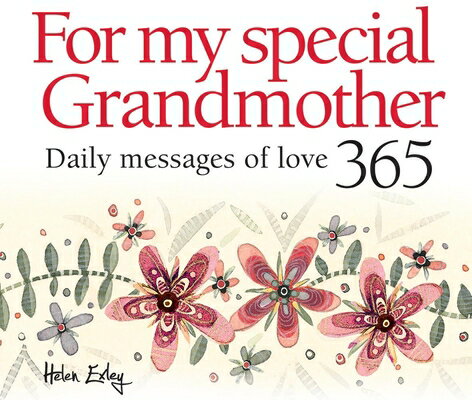 For My Special Grandmother: Daily Messages of Love FOR MY SPECIAL GRANDMOTHER （365 Great Days） Helen Exley