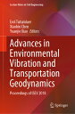 ŷ֥å㤨Advances in Environmental Vibration and Transportation Geodynamics: Proceedings of Isev 2018 ADVANCES IN ENVIRONMENTAL VIBR Lecture Notes in Civil Engineering [ Erol Tutumluer ]פβǤʤ60,016ߤˤʤޤ