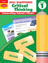 Skill Sharpeners: Critical Thinking, Grade 1 Workbook SKILL SHARPENERS CRITICAL THIN （Skill Sharpeners: Critical Thinking） Evan-Moor Educational Publishers