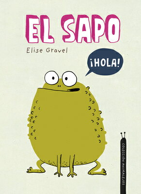 El Sapo SPA-SAPO （Animalejos） Elise Gravel