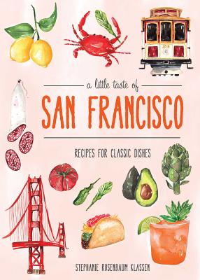 A Little Taste of San Francisco LITTLE TASTE OF SAN FRANCISCO [ Stephanie Rosenbaum ]
