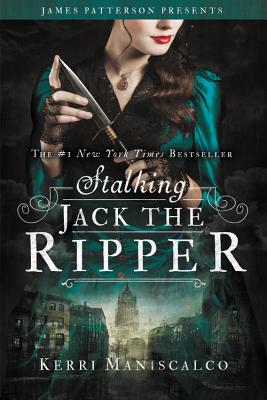 Stalking Jack the Ripper STALKING JACK THE RIPPER （Stalking Jack the Ripper） [ Kerri Maniscalco ]