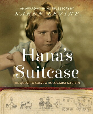 Hana's Suitcase: The Quest to Solve a Holocaust Mystery HANAS SUITCASE [ Karen Levine ]