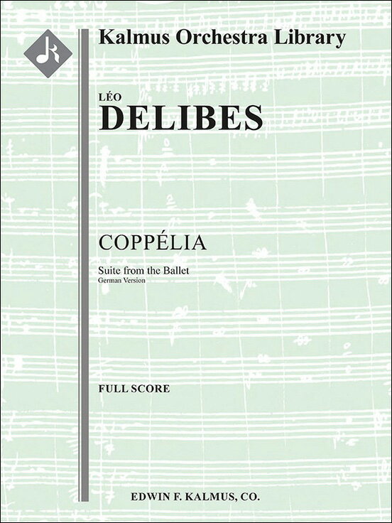 【輸入楽譜】ドリーブ, Leo: バレエ組曲「コッペリア」(ドイツ版): 指揮者用大型スコア