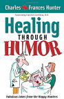 Laugh Yourself Healthy: Keep the Doctor Away--With a Giggle a Day! LAUGH YOURSELF HEALTHY [ Charles Hunter ]