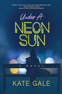 Under a Neon Sun UNDER A NEON SUN [ Kate Gale ]