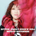 【楽天ブックス限定先着特典】BITTER☆SWEET ROC