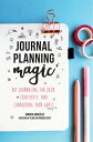 Journal Planning Magic: Dot Journaling for Calm, Creativity, and Conquering Your Goals (Bullet Journ JOURNAL PLANNING MAGIC Andrea Gonzalez