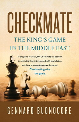 Checkmate: The King's Game in the Middle East CHECKMATE 
