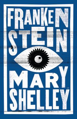 Frankenstein: Annotated Edition FRANKENSTEIN （Evergreens） [ Mary Shelley ]