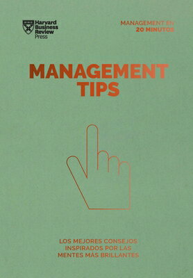 Management Tips (Management Tips Spanish Edition) SPA-MGMT TIPS (MANAGEMENT TIPS （Management en 20 Minutos） [ Harvard Business Review ]