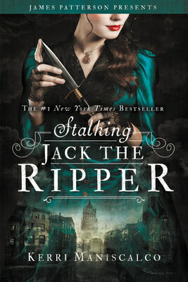 Stalking Jack the Ripper STALKING JACK THE RIPPER （Stalking Jack the Ripper） Kerri Maniscalco