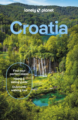 Lonely Planet Croatia LONELY PLANET CROATIA 12/E （Travel Guide） Anja Mutic