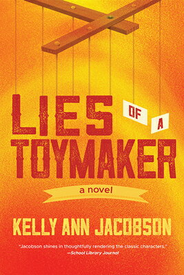 Lies of a Toymaker LIES OF A TOYMAKER [ Kelly Ann Jacobson ]