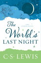 WORLDS LAST NIGHT C. S. Lewis HARPER ONE2017 Paperback English ISBN：9780062643513 洋書 Fiction & Literature（小説＆文芸） Literary Collections