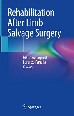 Rehabilitation After Limb Salvage Surgery REHABILITATION AFTER LIMB SALV [ Maurizio Lopresti ]