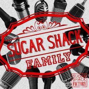 SUGAR SHACK FACTORY [ SUGAR SHACK FAMILY ]