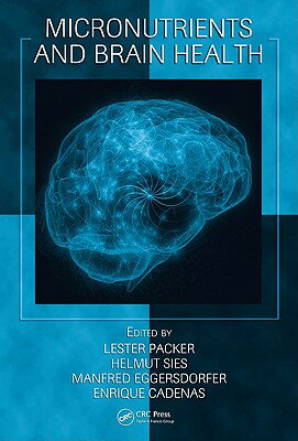 Micronutrients and Brain Health MICRONUTRIENTS & BRAIN HEALTH （Oxidative Stress and Disease） [ Lester Packer ]