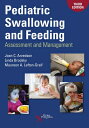 Pediatric Swallowing and Feeding: Assessment Management & FEEDING [ Joan C. Arvedson ]