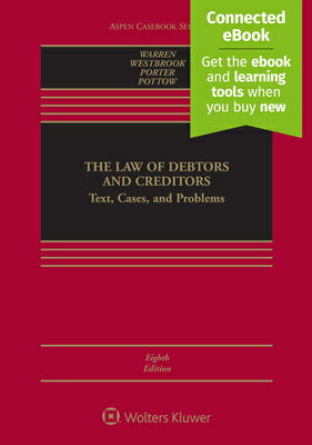 Law of Debtors and Creditors: Text, Cases, and Problems [Connected Ebook] LAW OF DEBTORS & CREDITORS 8/E （Aspen Casebook） [ Elizabeth Warren ]