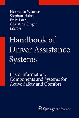 Handbook of Driver Assistance Systems: Basic Information, Components and Systems for Active Safety a HANDBK OF DRIVER ASSISTANCE SY [ Hermann Winner ]
