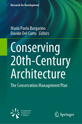 Conserving 20th-Century Architecture: The Conservation Management Plan CONSERVING 20TH-CENTURY ARCHIT （Research for Development） Maria Paola Borgarino