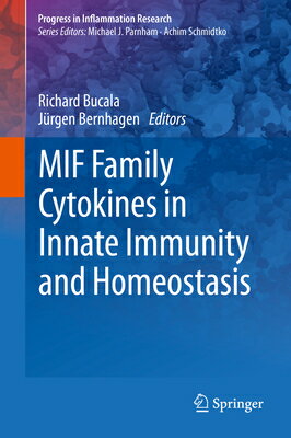 Mif Family Cytokines in Innate Immunity and Homeostasis MIF FAMILY CYTOKINES IN INNATE （Progress in Inflammation Research） 