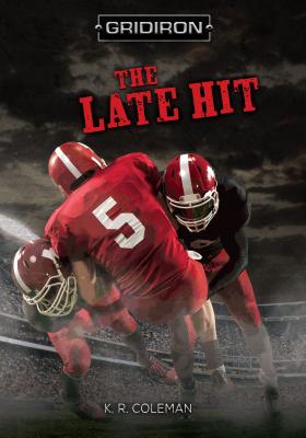 The Late Hit LATE HIT （Gridiron） [ K. R. Coleman ]