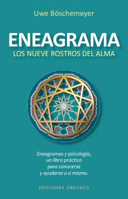 Eneagrama. Los Nueve Rostros del Alma SPA-ENEAGRAMA LOS NUEVE ROSTRO 