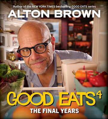 Good Eats: The Final Years GOOD EATS THE FINAL YEARS [ Alton Brown ]