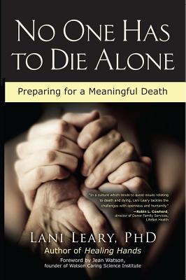 No One Dies Alone" offers accessible insights, practical tools, and personal stories to provide a sense of community, profound relief, and deep meaning for both caregiver and patient through illness, death, and bereavement.