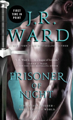 Prisoner of Night PRISONER OF NIGHT （The Black Dagger Brotherhood World） [ J. R. Ward ]