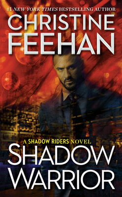 Shadow Warrior SHADOW WARRIOR （Shadow Riders Novel） [ Christine Feehan ]