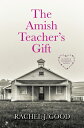 The Amish Teacher's Gift AMISH TEACHERS GIFT -LP (A Love & Promises Novel) [ Rac...
