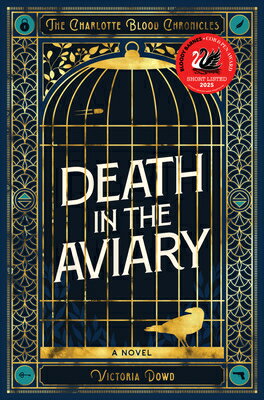 Death in the Aviary: The Charlotte Blood Chronicles DEATH IN THE AVIARY [ Victoria Dowd ]