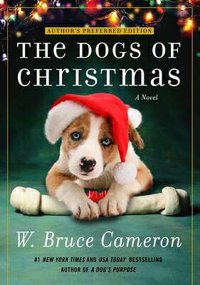 The Dogs of Christmas DOGS OF XMAS [ W. Bruce Cameron ]