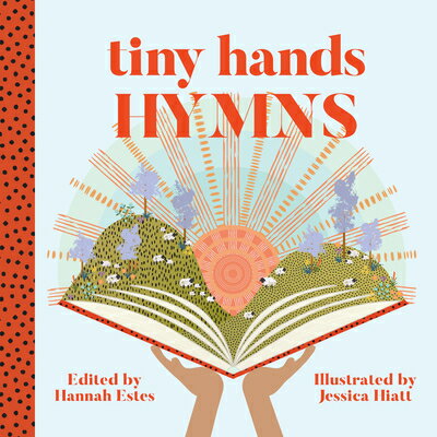 Hymns TINY HANDS HYMNS （Tiny Hands） [ Hannah Patricia Estes ]