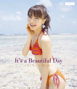 It's a Beautiful Day【Blu-ray】 [ 石田亜佑美 ]