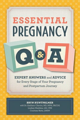 Essential Pregnancy Q&A: Expert Answers and Advice for Every Stage of Your Pregnancy and Postpartum ESSENTIAL PREGNANCY Q&A 