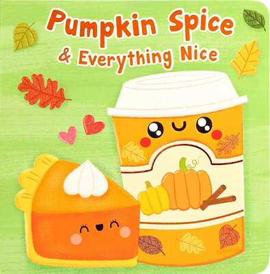 Pumpkin Spice & Everything Nice PUMPKIN SPICE & EVERYTHING NIC （Pun in a Million） [ Dienesa Le ]