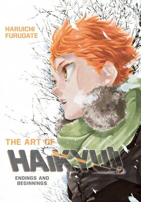 The Art of Haikyu : Endings and Beginnings ART OF HAIKYU （The Art of Haikyu ） Haruichi Furudate