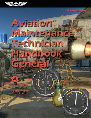 Aviation Maintenance Technician Handbook--General (2026): Faa-H-8083-30b