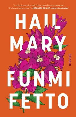 Hail Mary: Stories HAIL MARY [ Funmi Fetto ]