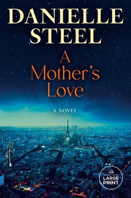 A Mother's Love MOTHERS LOVE -LP [ Danielle Steel ]