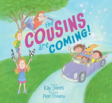 The Cousins Are Coming: A Childrens Picture Book about Family, Love and Building Memories COUSINS ARE COMING [ Kay Jones ]