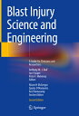 Blast Injury Science and Engineering: A Guide for Clinicians and Researchers BLAST INJURY SCIENCE & ENGINEE 