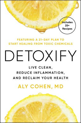 Detoxify: Live Clean, Reduce Inflammation, and Reclaim Your Health DETOXIFY 
