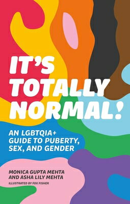 It's Totally Normal!: An Lgbtqia+ Guide to Puberty, Sex, and Gender ITS TOTALLY NORMAL 